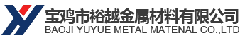 Baoji Yuyue Metal Material Co.,LTD